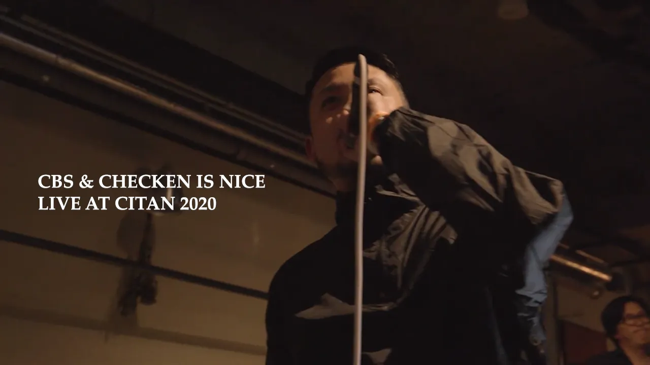 CBS & Chicken Is Nice<br>Live at CITAN 2020